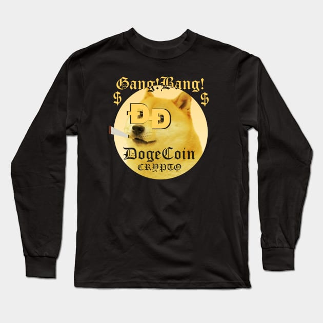 DogeCoin Crypto Gang! Bang! Long Sleeve T-Shirt by vender